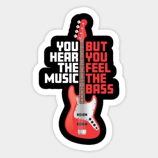 Hear Music, Feel the Bass Sticker